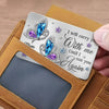 I Will Carry You With Me Until I Again See You Again - Memorial Personalized Custom Aluminum Wallet Card - Sympathy Gift For Family Members