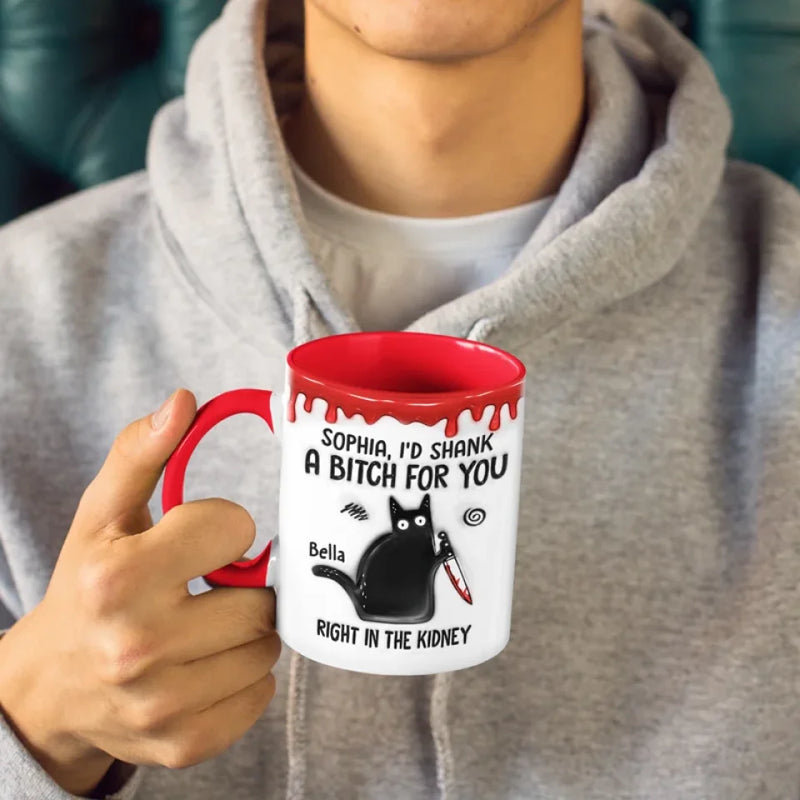 I'd Do Anything For You - Friend Personalized Custom 3D Inflated Effect Printed Accent Mug - Christmas Gift For Best Friends, Sisters, Family Members, Coworkers