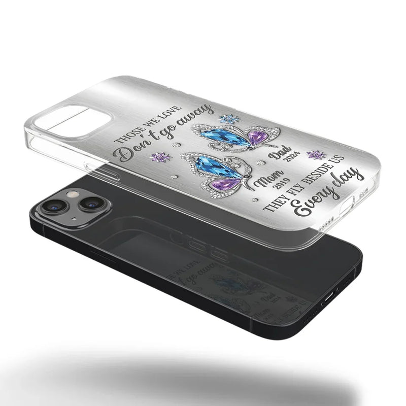 Those We Love Don't Go Away, They Fly Beside Us Every Day - Memorial Personalized Custom Clear Phone Case - Sympathy Gift For Family Members