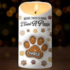 Life Is Better With Paws - Dog & Cat Personalized Custom 3D Inflated Effect Printed LED Candle - Christmas Gift For Pet Owners, Pet Lovers