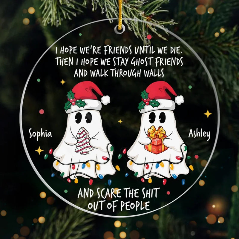 We Stay Ghost Friends - Bestie Personalized Custom Ornament - Acrylic Round Shaped - Christmas Gift For Best Friends, BFF, Sisters