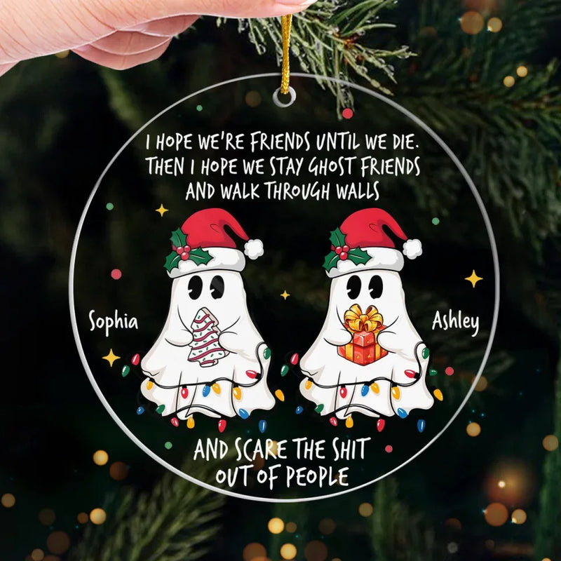 We Stay Ghost Friends - Bestie Personalized Custom Ornament - Acrylic Round Shaped - Christmas Gift For Best Friends, BFF, Sisters