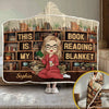 This Is My Book Reading Blanket - Personalized Custom Snuggle Blanket, Hoodie Blanket - Christmas Gift For Book Lovers