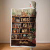 This Is My Book Reading Blanket - Personalized Custom Snuggle Blanket, Hoodie Blanket - Christmas Gift For Book Lovers