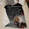 Custom Photo Before I Left For Heaven, I Used To Hug You Tight - Memorial Personalized Custom Blanket - Sympathy Gift, Christmas Gift For Family Members