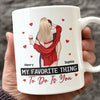 My Favorite Thing To Do Is You - Couple Personalized Custom Mug - Christmas Gift For Husband Wife, Anniversary