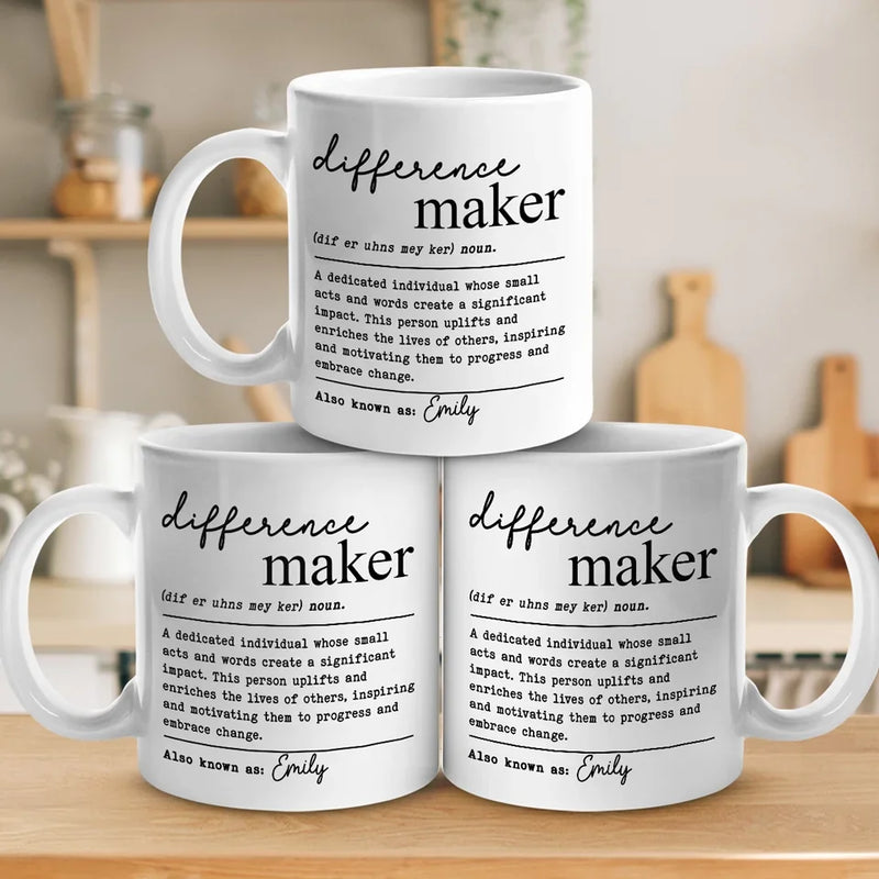 Being A Difference Maker, One Moment At A Time - Friend Personalized Custom Mug - Christmas Gift For Best Friends, Sisters, Family Members, Coworkers
