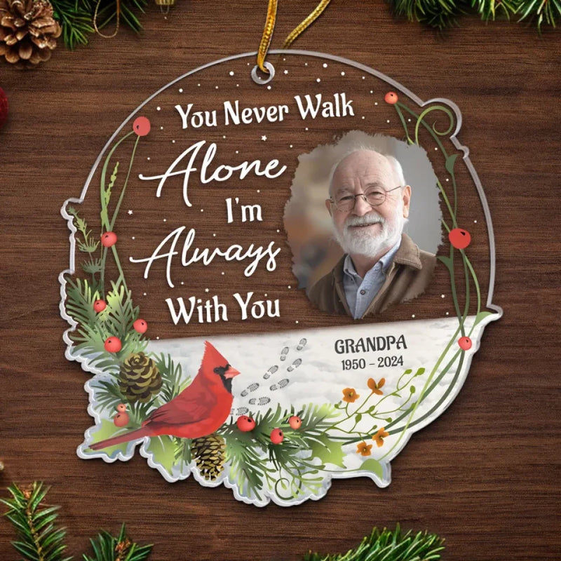 Custom Photo You Never Walk Alone - Memorial Personalized Custom Ornament - Acrylic Custom Shaped - New Arrival, Sympathy Gift, Christmas Gift For Family Members AMZ