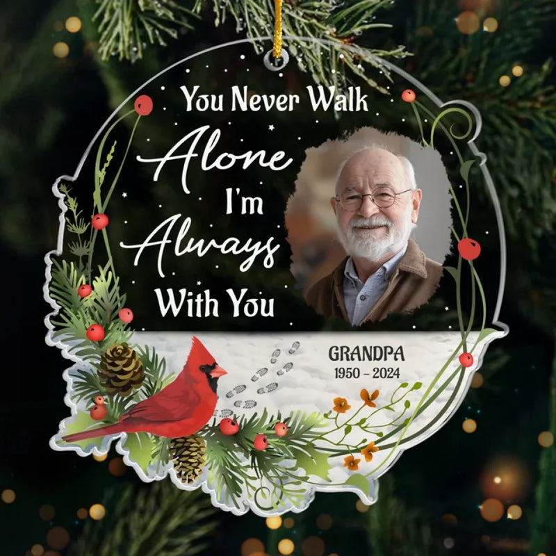Custom Photo You Never Walk Alone - Memorial Personalized Custom Ornament - Acrylic Custom Shaped - New Arrival, Sympathy Gift, Christmas Gift For Family Members AMZ