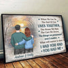 I Had You And You Had Me - Couple Personalized Custom Horizontal Poster - Christmas Gift For Husband Wife, Anniversary