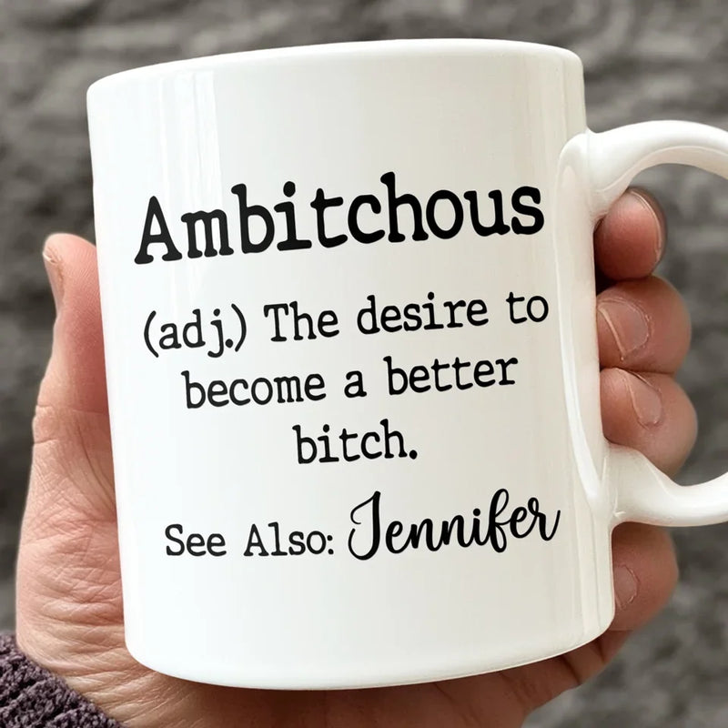 The Desire To Become A Better - Friend Personalized Custom Mug - Christmas Gift For Best Friends, Sisters, Family Members, Coworkers