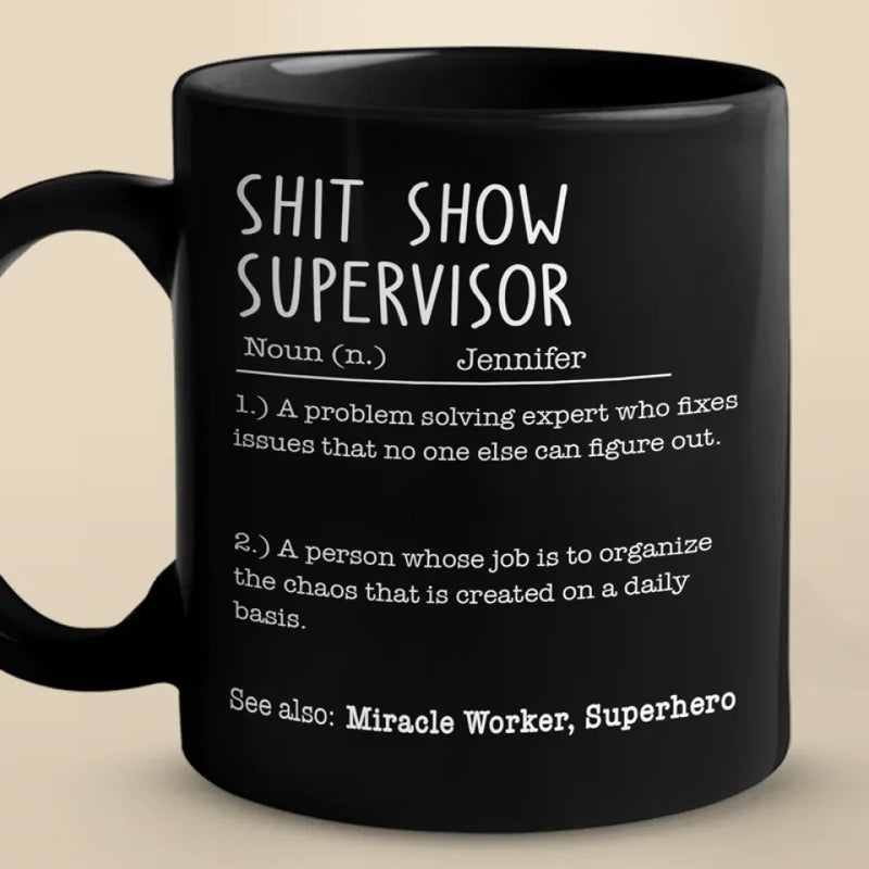 Custom Name Funny Shit Show Supervisor Gifts - Personalized Mugs