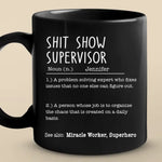 Custom Name Funny Shit Show Supervisor Gifts - Personalized Mugs