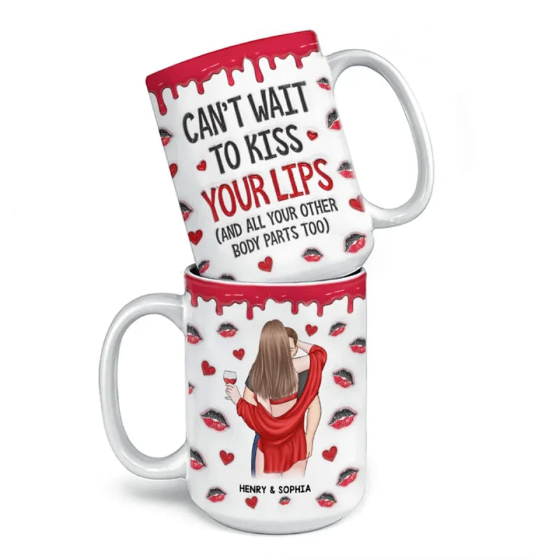I Can't Wait To Kiss Your Lips - Couple Personalized Custom 3D Inflated Effect Printed Mug - Christmas Gift For Husband Wife, Anniversary, Long Distance Relationship