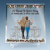 A True Friendship Is A Journey Without An End - Bestie Personalized Custom Square Shaped Acrylic Plaque - Gift For Best Friends, BFF, Sisters
