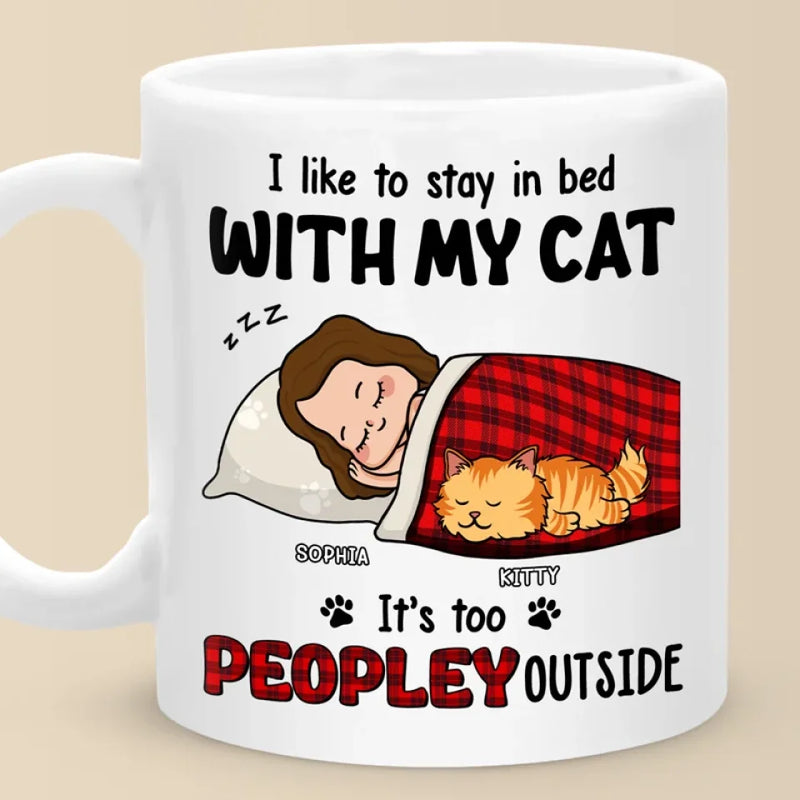 I Like To Stay In Bed With My Pets - Dog & Cat Personalized Custom Mug - Gift For Pet Owners, Pet Lovers