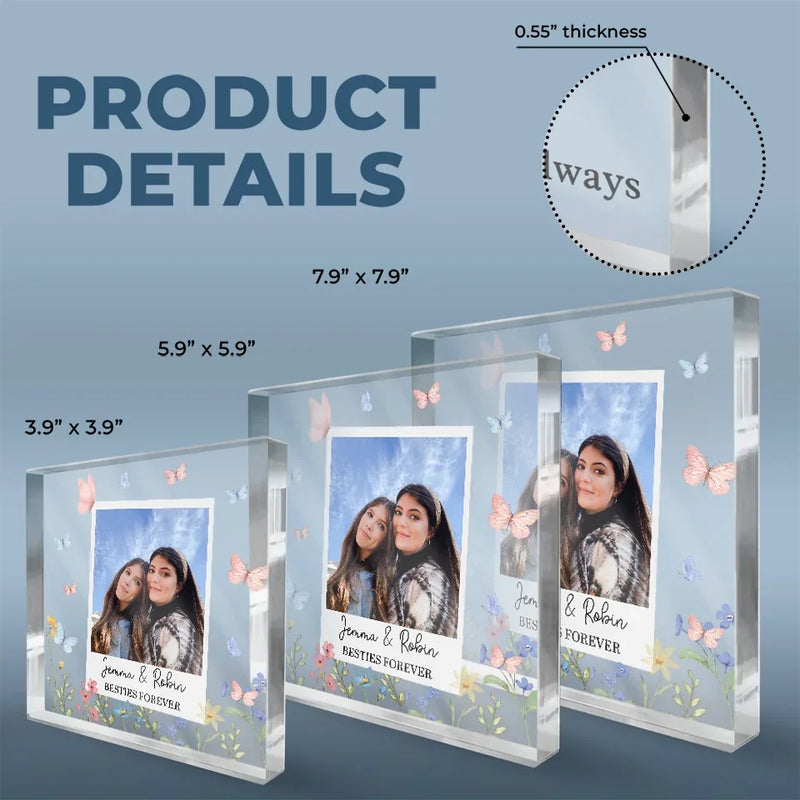 Custom Photo Besties Make Life Brighter - Bestie Personalized Custom Square Shaped Acrylic Plaque - Gift For Best Friends, BFF, Sisters