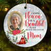 Heaven Is A Beautiful Place - Memorial Personalized Custom Ornament - Ceramic Round Shaped - Sympathy Gift, Christmas Gift For Family Members
