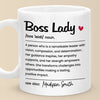 Be The Boss Lady Who Makes A Difference - Coworker Personalized Custom Mug - Christmas Gift, Gift For Coworkers, Work Friends, Colleagues