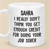 Staying Sober, Staying Sassy - Coworker Personalized Custom Mug - Christmas Gift, Gift For Coworkers, Work Friends, Colleagues