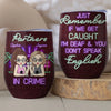Tolerating Idiots And Keeping Each Other Sane - Bestie Personalized Custom Wine Tumbler - Gift For Best Friends, BFF, Sisters