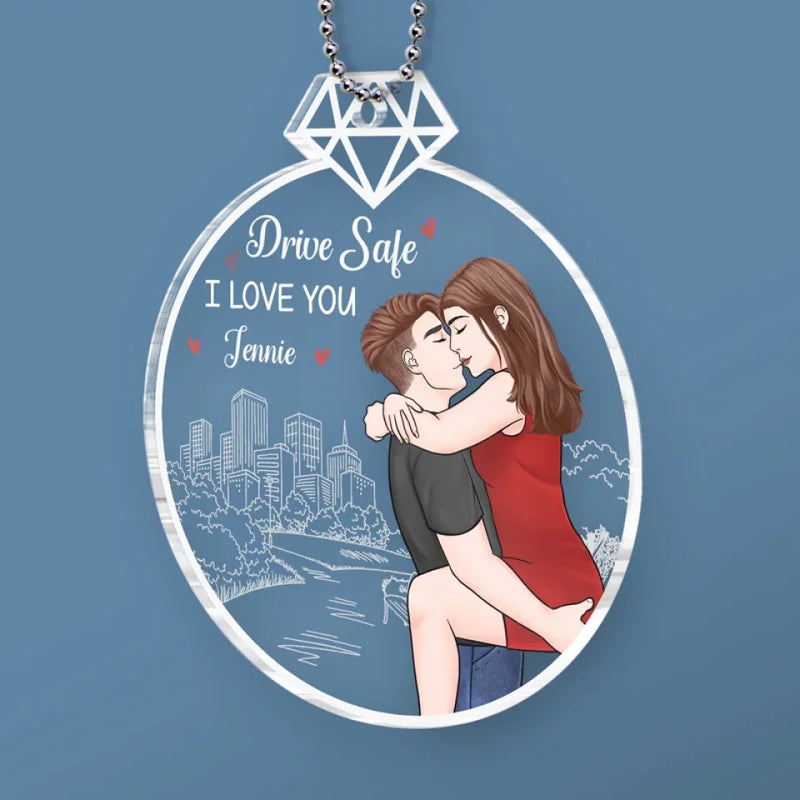 Drive Safe, I Love You - Couple Personalized Custom Car Ornament - Acrylic Custom Shaped - Gift For Husband Wife, Anniversary