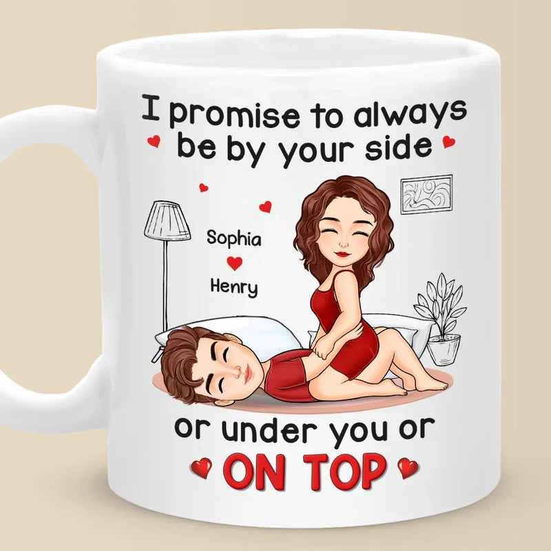 I Promise To Always Be By Your Side - Couple Personalized Custom Mug - Gift For Husband Wife, Anniversary