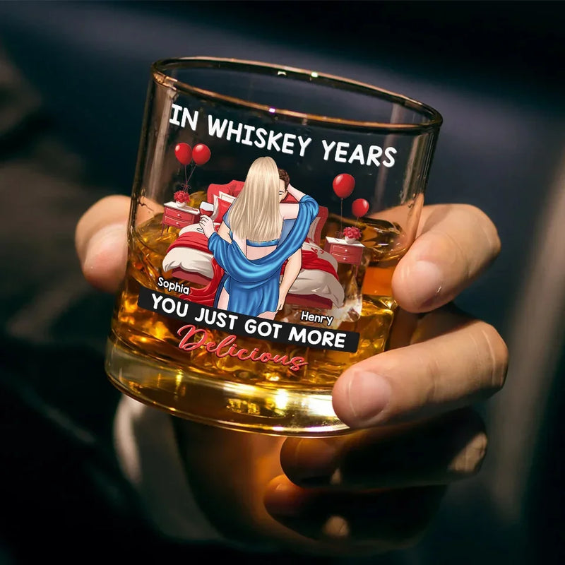 In Whiskey Years You Just Got More Delicious - Couple Personalized Custom Whiskey Glass - Gift For Husband Wife, Anniversary