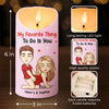 The Way You Tease Me Drives Me Crazy - Couple Personalized Custom LED Candle - Gift For Husband Wife, Anniversary