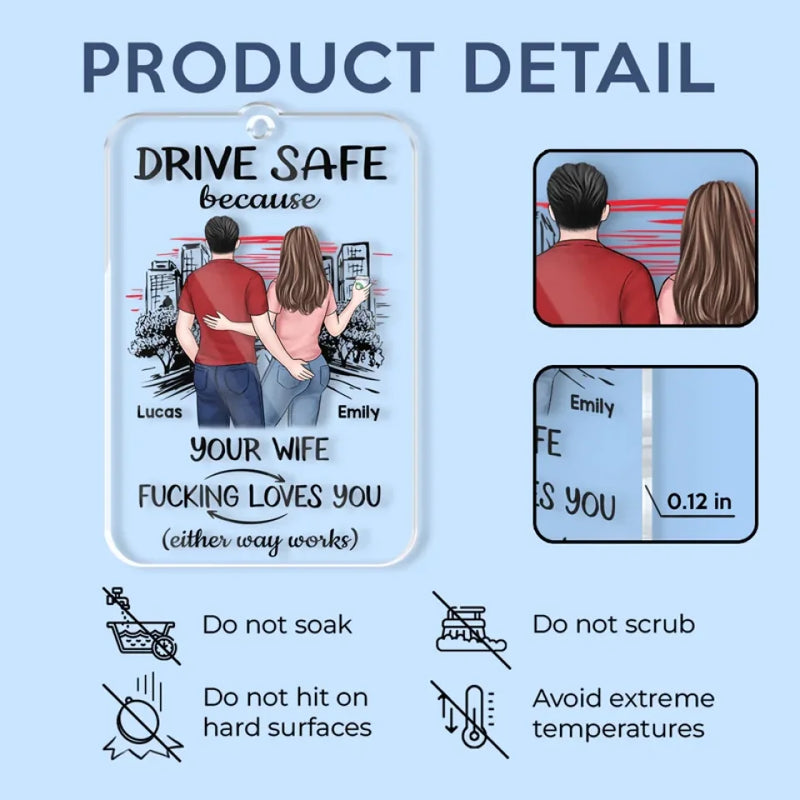 Custom Name Funny Drive Safe Gifts for Husbands - Personalized Car Ornament