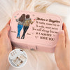 You Will Always Have Me - Family Personalized Custom Jewelry Case - Gift For Mom, Daughter