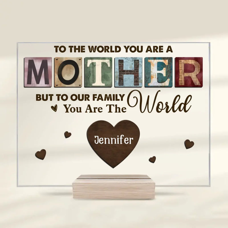 To Our Family, You Are The World - Family Personalized Custom Rectangle Shaped Acrylic Plaque - Gift For Mom, Grandma