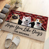 Hope You Like Dogs - Dog Personalized Custom Home Decor Decorative Mat - House Warming Gift For Pet Owners, Pet Lovers