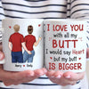 Our Love Is Tight, Just Like Your Jeans - Couple Personalized Custom Mug - Gift For Husband Wife, Anniversary