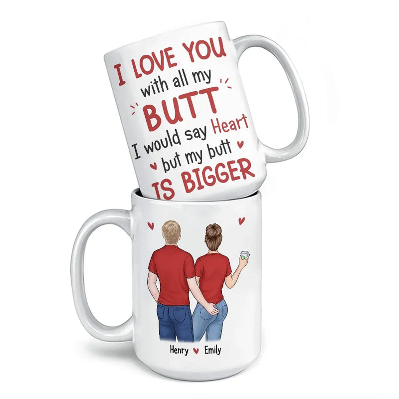 Our Love Is Tight, Just Like Your Jeans - Couple Personalized Custom Mug - Gift For Husband Wife, Anniversary