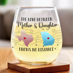 Mother Daughter Long Distance Love Gifts - Wine Glass