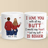 Our Love Is Tight, Just Like Your Jeans - Couple Personalized Custom Mug - Gift For Husband Wife, Anniversary