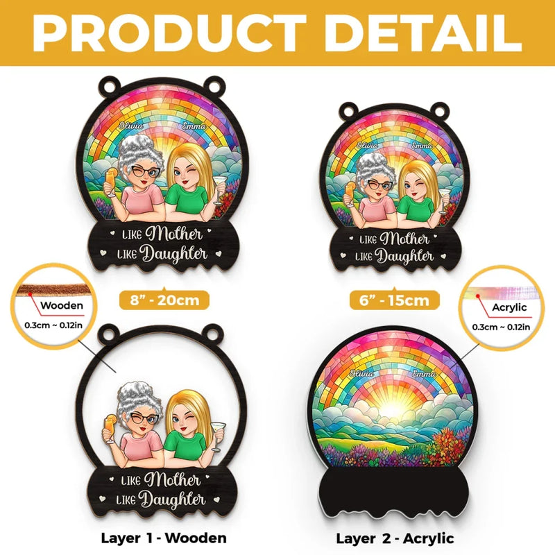 Like Mother Like Daughters - Family Personalized Window Hanging Suncatcher - Gift For Mom, Daughter