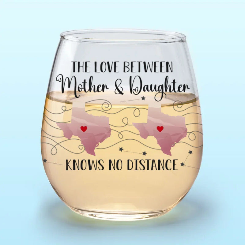 Mother Daughter Long Distance Love Gifts - Wine Glass