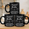 Custom Black Mug - Personalized Birthday Gifts For Brother, Sister - I Smile Because You're My Brother