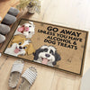 Go Away Unless You Have Dog Treats - Dog Personalized Custom Home Decor Decorative Mat - House Warming Gift For Pet Owners, Pet Lovers