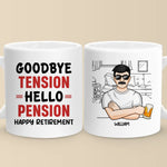 Custom Name Goodbye Tension Hello Pension Retirement Gifts for Men - Personalized Mugs