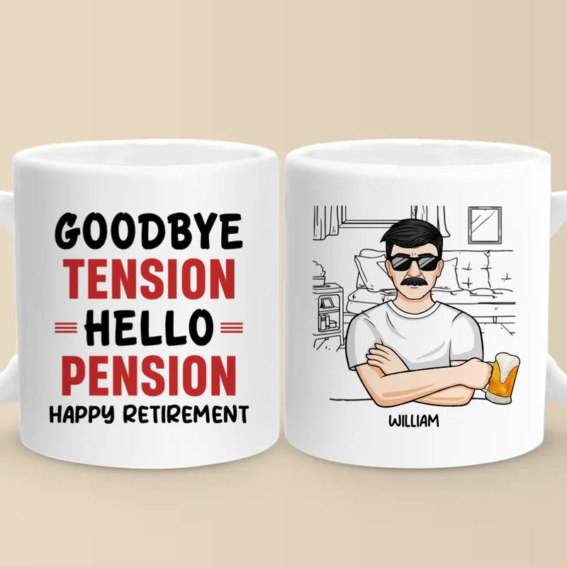 Custom Name Goodbye Tension Hello Pension Retirement Gifts for Men - Personalized Mugs