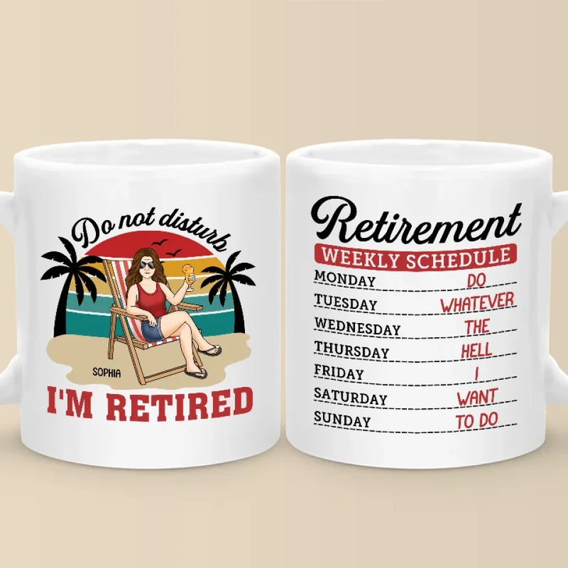 Do Not Disturb, This Is My Weekly Schedule - Personalized Custom Mug - Appreciation, Retirement Gift For Coworkers, Work Friends, Colleagues, Family Members