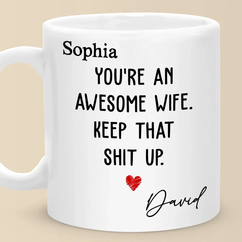 You're An Awesome Wife - Couple Personalized Custom Mug - Gift For Husband Wife, Anniversary