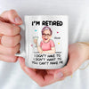 Custom Photo You Can't Make Me - Personalized Custom Mug - Appreciation, Retirement Gift For Coworkers, Work Friends, Colleagues, Family Members