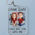 Custom Name Drive Safe Couple Gifts - Personalized Acrylic Keychain