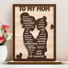 You Will Be My Loving Mother - Family Personalized Custom Shaped 2-Layered Wooden Plaque With Flat Stand - House Warming Gift For Mom