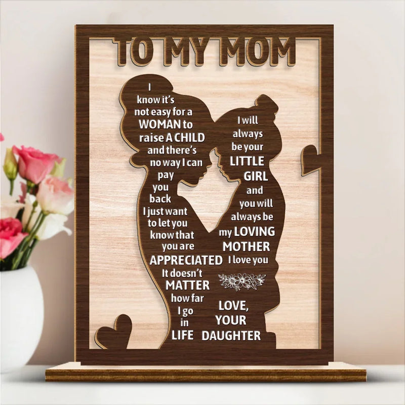 You Will Be My Loving Mother - Family Personalized Custom Shaped 2-Layered Wooden Plaque With Flat Stand - House Warming Gift For Mom