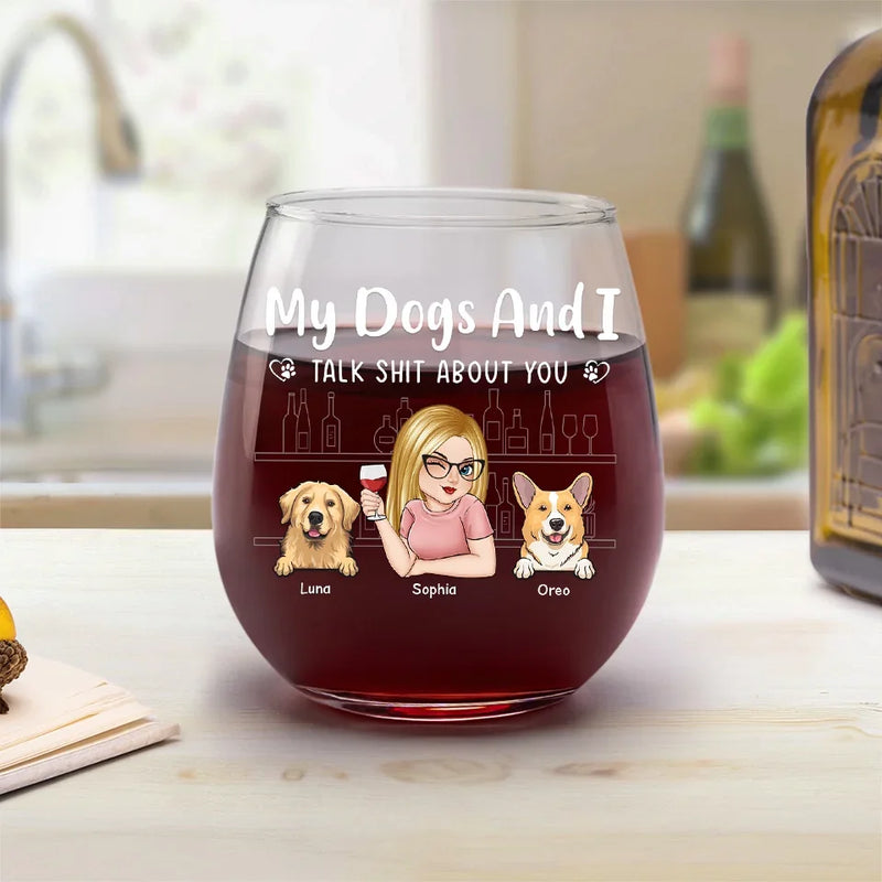 My Pets & Wine Make Everything Fine - Dog & Cat Personalized Custom Wine Glass - Gift For Pet Owners, Pet Lovers